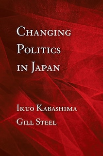 Front cover_Changing Politics in Japan