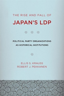 Front cover_The Rise and Fall of Japan's LDP