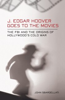 Couverture_J. Edgar Hoover Goes To The Movies