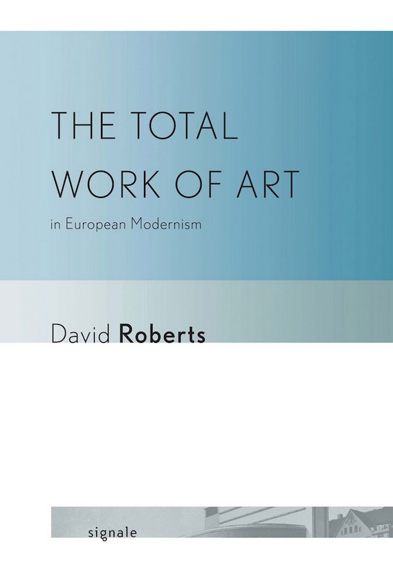 Couverture_The Total Work of Art in European Modernism