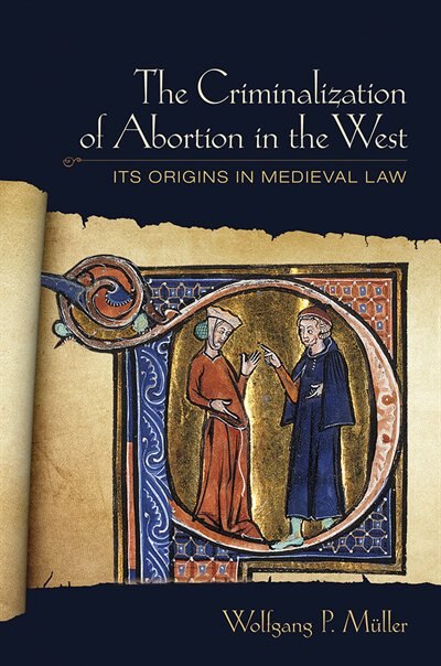 Couverture_The Criminalization Of Abortion In The West