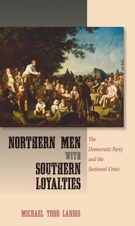 Front cover_Northern Men with Southern Loyalties