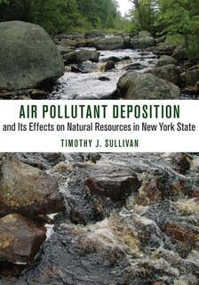 Front cover_Air Pollutant Deposition and Its Effects on Natural Resources in New York State