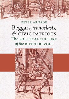 Front cover_Beggars, Iconoclasts, And Civic Patriots