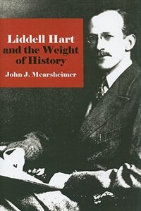 Front cover_Liddell Hart and the Weight of History