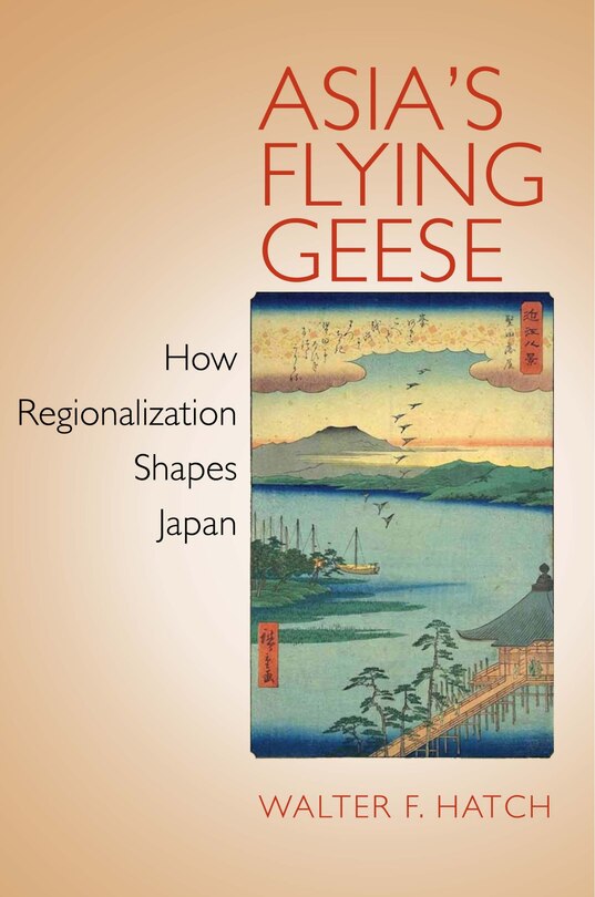 Asia's Flying Geese: How Regionalization Shapes Japan