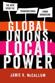 Couverture_Global Unions, Local Power
