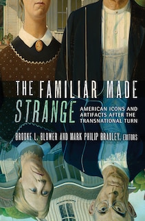 Front cover_The Familiar Made Strange