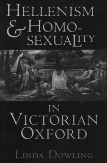 Front cover_Hellenism and Homosexuality in Victorian Oxford