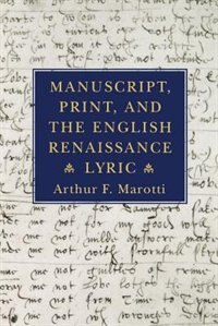 Front cover_Manuscript, Print, and the English Renaissance Lyric