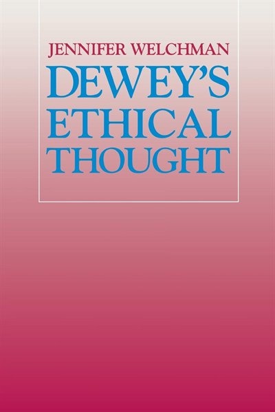 Dewey's Ethical Thought