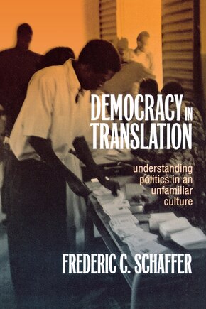 Democracy in Translation: Understanding Politics in an Unfamiliar Culture