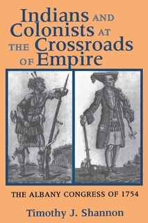 Front cover_Indians and Colonists at the Crossroads of Empire