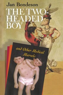 Front cover_The Two-headed Boy, and Other Medical Marvels