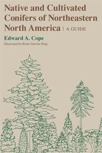 Front cover_Native and Cultivated Conifers of Northeastern North America