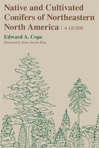 Front cover_Native and Cultivated Conifers of Northeastern North America