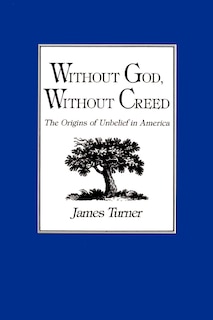 Front cover_Without God, Without Creed