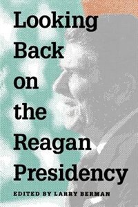 Front cover_Looking Back on the Reagan Presidency