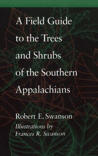 Couverture_A Field Guide to the Trees and Shrubs of the Southern Appalachians