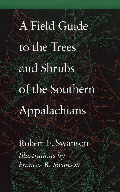 Couverture_A Field Guide to the Trees and Shrubs of the Southern Appalachians
