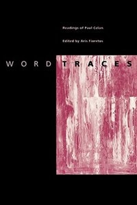 Word Traces: Readings of Paul Celan