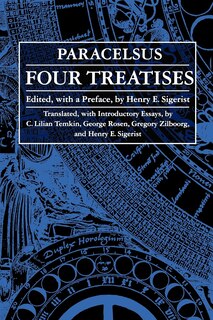 Front cover_Four Treatises of Theophrastus Von Hohenheim Called Paracelsus