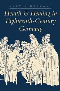 Couverture_Health and Healing in Eighteenth-Century Germany