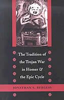 Front cover_The Tradition of the Trojan War in Homer and the Epic Cycle