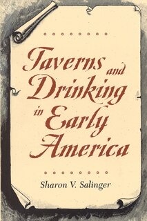 Front cover_Taverns and Drinking in Early America