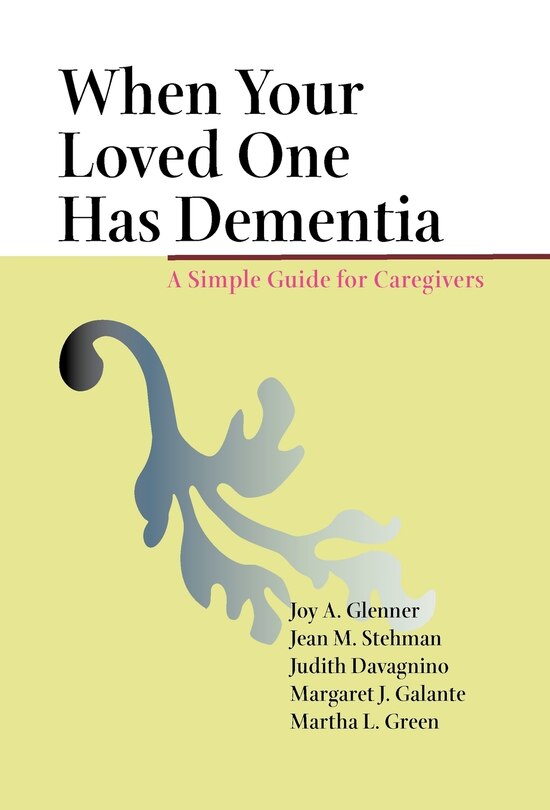 Front cover_When Your Loved One Has Dementia