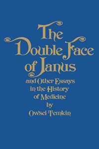 Couverture_The Double Face of Janus and Other Essays in the History of Medicine