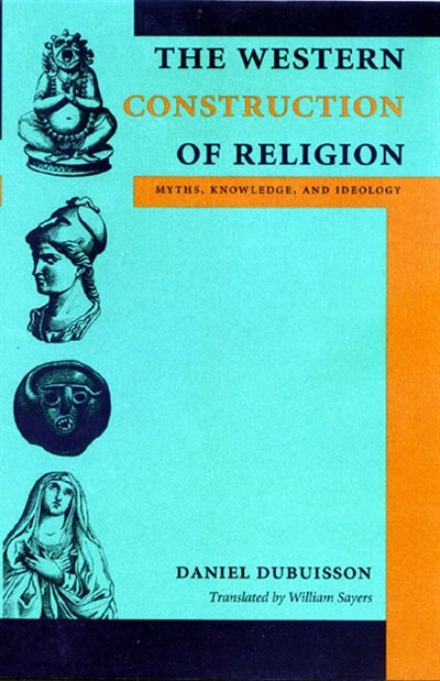 Front cover_The Western Construction of Religion