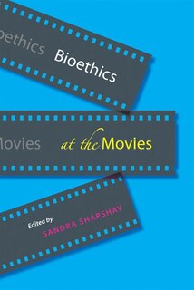 Front cover_Bioethics At The Movies