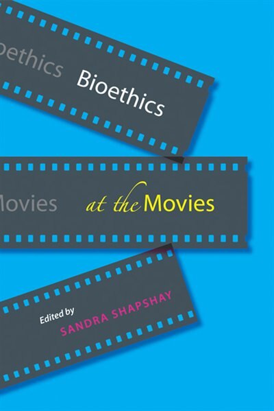 Front cover_Bioethics At The Movies