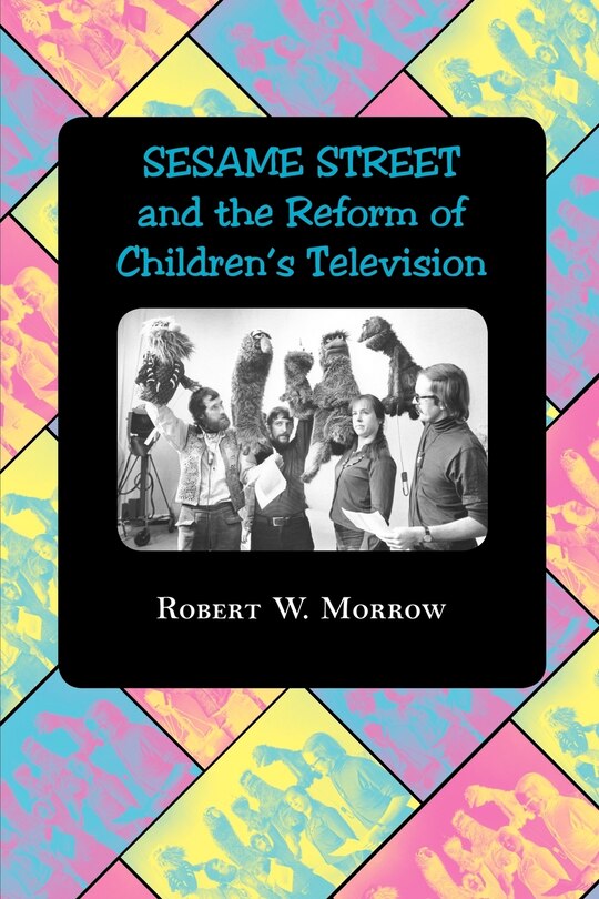 Couverture_Sesame Street and the Reform of Children's Television