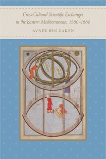 Front cover_Cross-Cultural Scientific Exchanges in the Eastern Mediterranean, 1560-1660