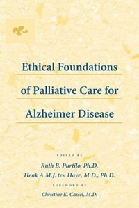 Front cover_Ethical Foundations Of Palliative Care For Alzheimer Disease