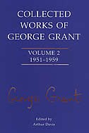 Collected Works of George Grant: Volume 2 (1951-1959)