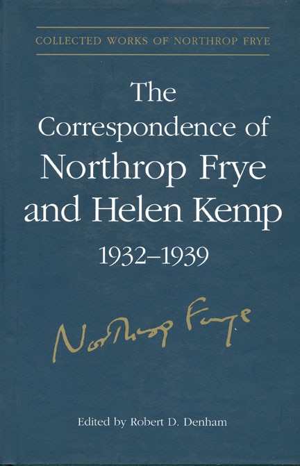 Front cover_The Correspondence of Northrop Frye and Helen Kemp, 1932-1939