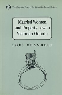 Couverture_Married Women and the Law of Property in Victorian Ontario