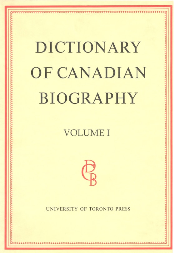Couverture_Dictionary of Canadian Biography / Dictionaire Biographique du Canada