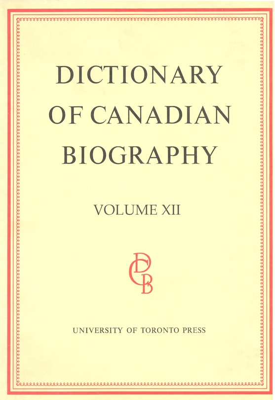 Front cover_Dictionary of Canadian Biography / Dictionaire Biographique du Canada