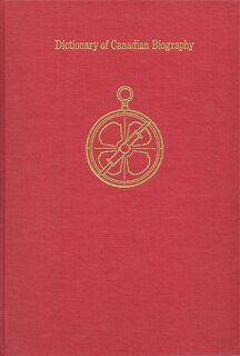 Couverture_Dictionary of Canadian Biography / Dictionaire Biographique du Canada