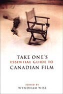 Front cover_Take One's Essential Guide to Canadian Film