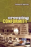 Creeping Conformity: How Canada Became Suburban, 1900-1960