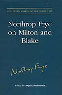 Front cover_Northrop Frye on Milton and Blake