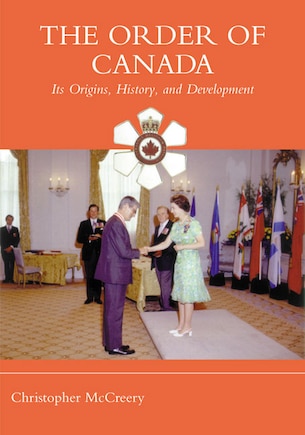 The Order of Canada: Its Origins, History, and Developments