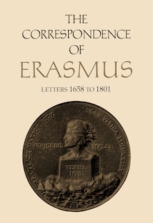 The Correspondence of Erasmus: Letters 1658-1801, Volume 12