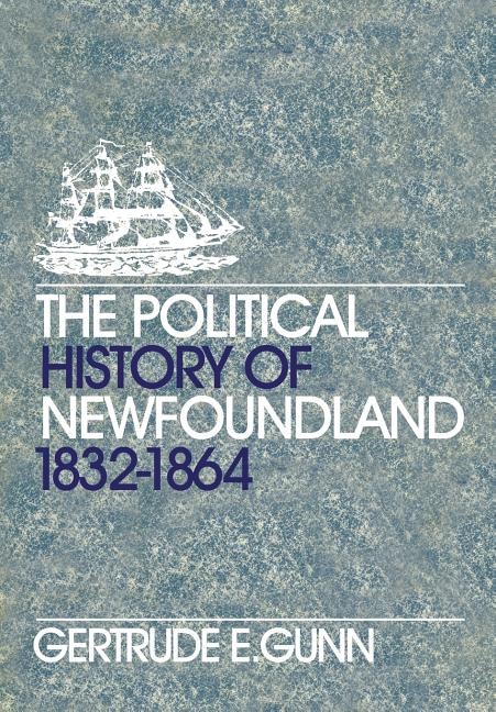 Front cover_The Political History of Newfoundland, 1832-1864