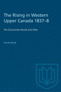 Front cover_The Rising in Western Upper Canada 1837-8